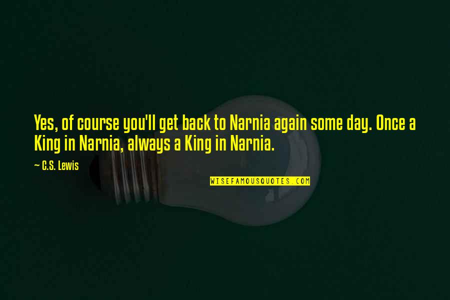 Gearboxes For Sale Quotes By C.S. Lewis: Yes, of course you'll get back to Narnia Gearboxes For Sale Quotes By C.S. Lewis: Yes, of course you'll get back to Narnia