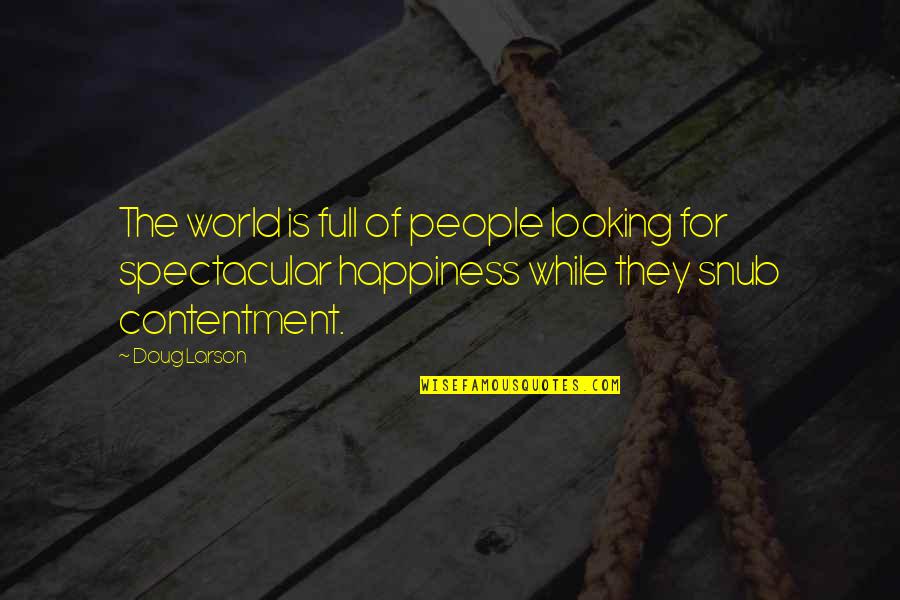 Gearity Pools Quotes By Doug Larson: The world is full of people looking for Gearity Pools Quotes By Doug Larson: The world is full of people looking for