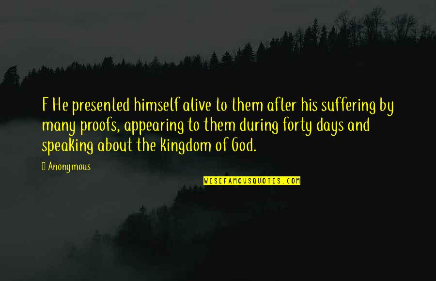 Gebed Onze Quotes By Anonymous: F He presented himself alive to them after