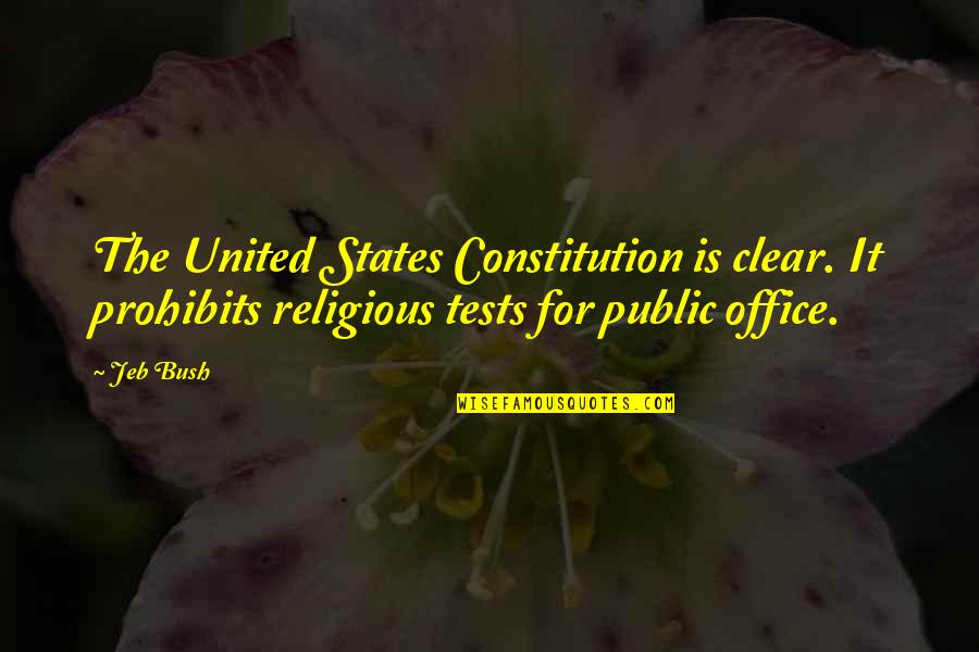 Gebeden Islam Quotes By Jeb Bush: The United States Constitution is clear. It prohibits