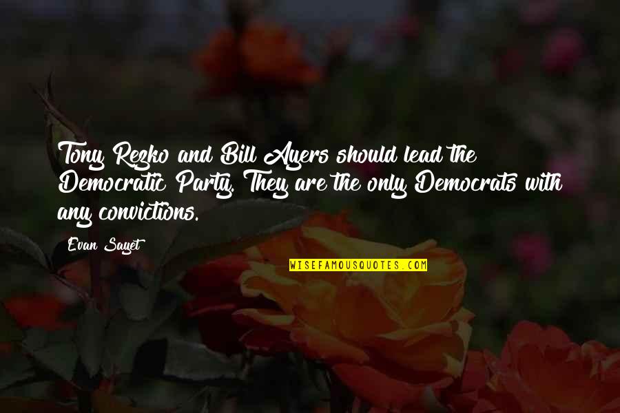 Geborgenheit In English Quotes By Evan Sayet: Tony Rezko and Bill Ayers should lead the Geborgenheit In English Quotes By Evan Sayet: Tony Rezko and Bill Ayers should lead the