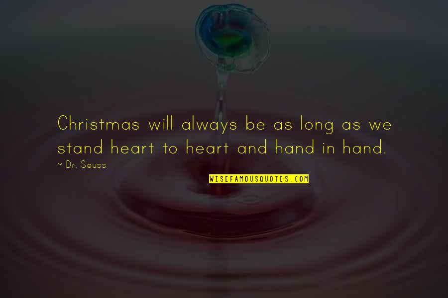 Gebouwen Rusland Quotes By Dr. Seuss: Christmas will always be as long as we