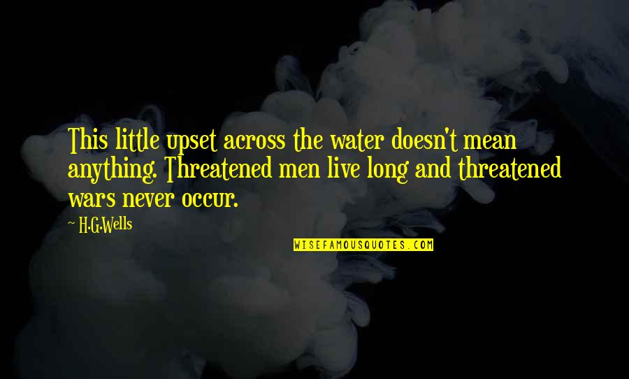 Gebren Sykes Quotes By H.G.Wells: This little upset across the water doesn't mean Gebren Sykes Quotes By H.G.Wells: This little upset across the water doesn't mean