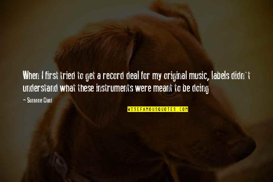 Gebretensae Bakery Quotes By Suzanne Ciani: When I first tried to get a record Gebretensae Bakery Quotes By Suzanne Ciani: When I first tried to get a record