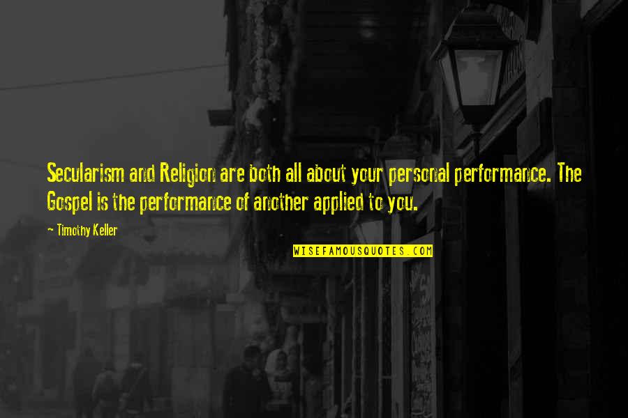 Gebrselassie Gebremichael Quotes By Timothy Keller: Secularism and Religion are both all about your Gebrselassie Gebremichael Quotes By Timothy Keller: Secularism and Religion are both all about your
