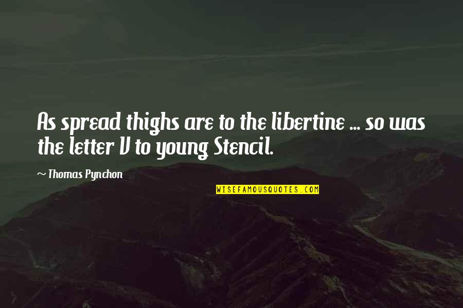Gedelec Waffle Quotes By Thomas Pynchon: As spread thighs are to the libertine ...