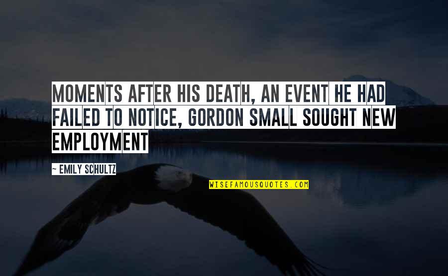 Gedmatch Quotes By Emily Schultz: Moments after his death, an event he had Gedmatch Quotes By Emily Schultz: Moments after his death, an event he had