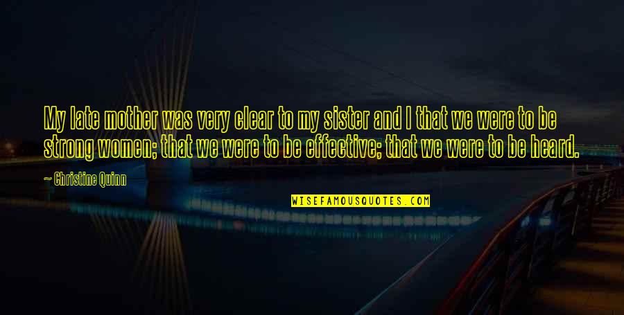 Gedong Cilegon Quotes By Christine Quinn: My late mother was very clear to my