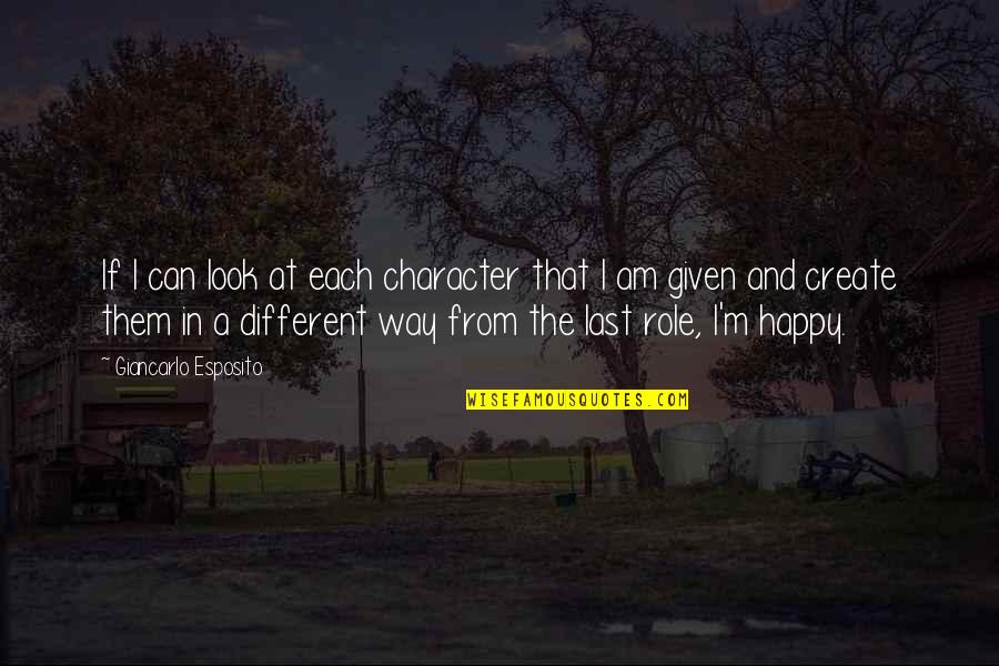 Geelen Vital Quotes By Giancarlo Esposito: If I can look at each character that