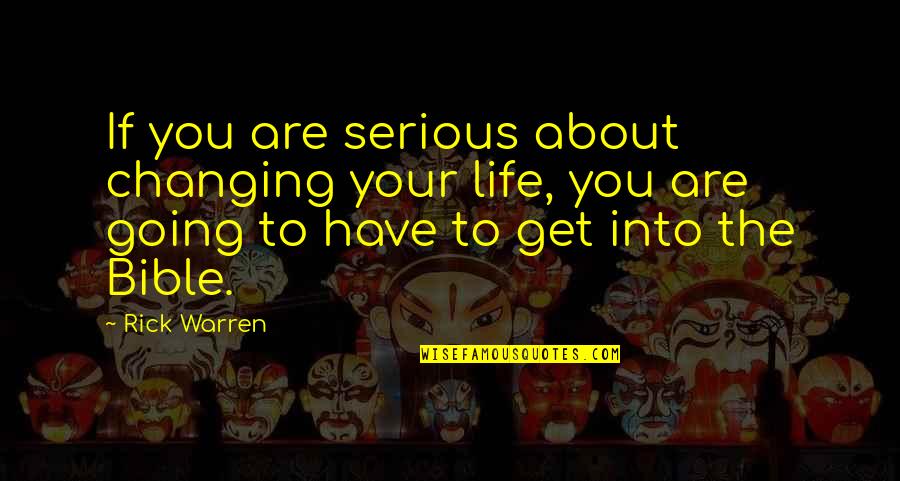 Gef Llig Quotes By Rick Warren: If you are serious about changing your life, Gef Llig Quotes By Rick Warren: If you are serious about changing your life,