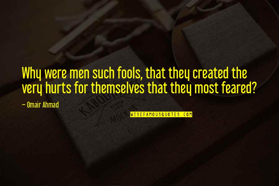 Gefunden Auf Quotes By Omair Ahmad: Why were men such fools, that they created Gefunden Auf Quotes By Omair Ahmad: Why were men such fools, that they created