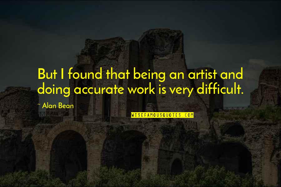 Gegenstand Der Quotes By Alan Bean: But I found that being an artist and