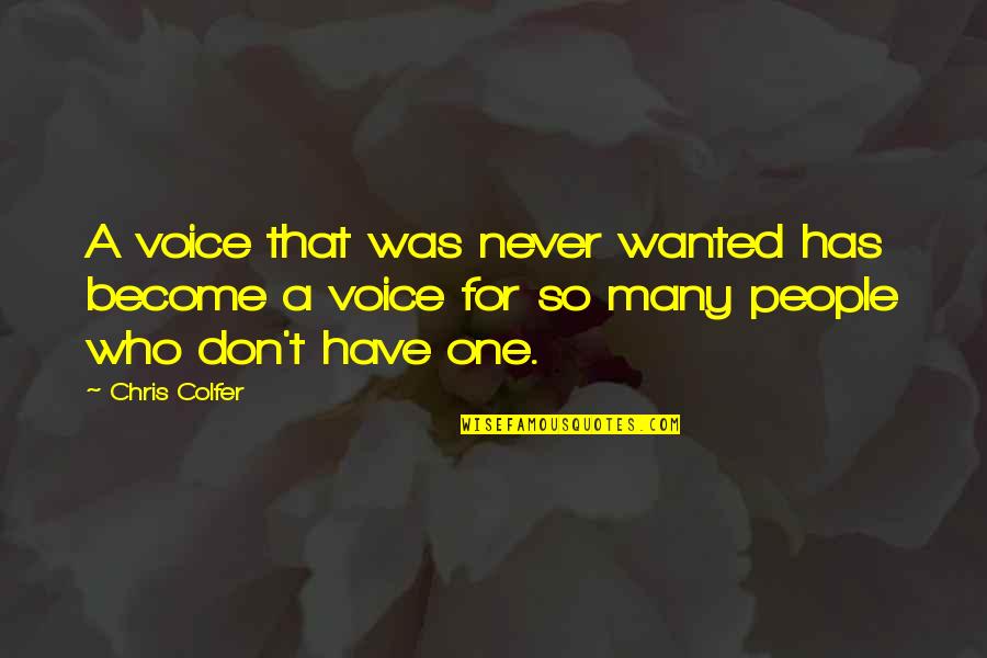 Geikielite Quotes By Chris Colfer: A voice that was never wanted has become