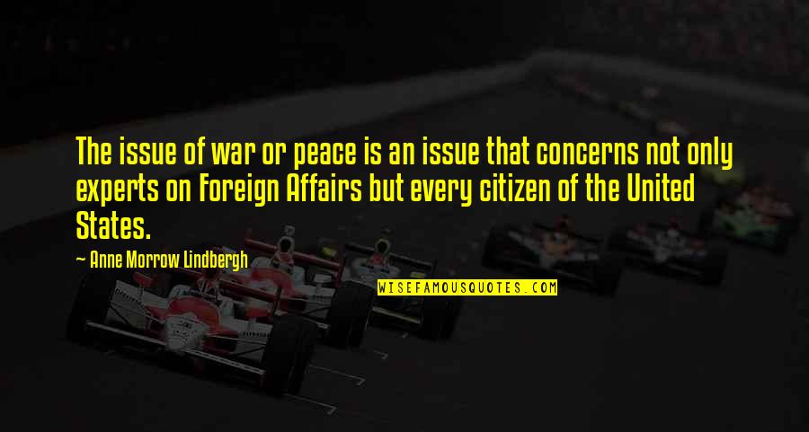 Geismann Quotes By Anne Morrow Lindbergh: The issue of war or peace is an Geismann Quotes By Anne Morrow Lindbergh: The issue of war or peace is an