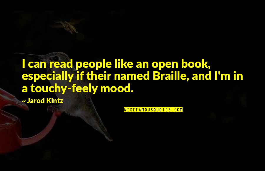 Geistesblitz Spiel Quotes By Jarod Kintz: I can read people like an open book,