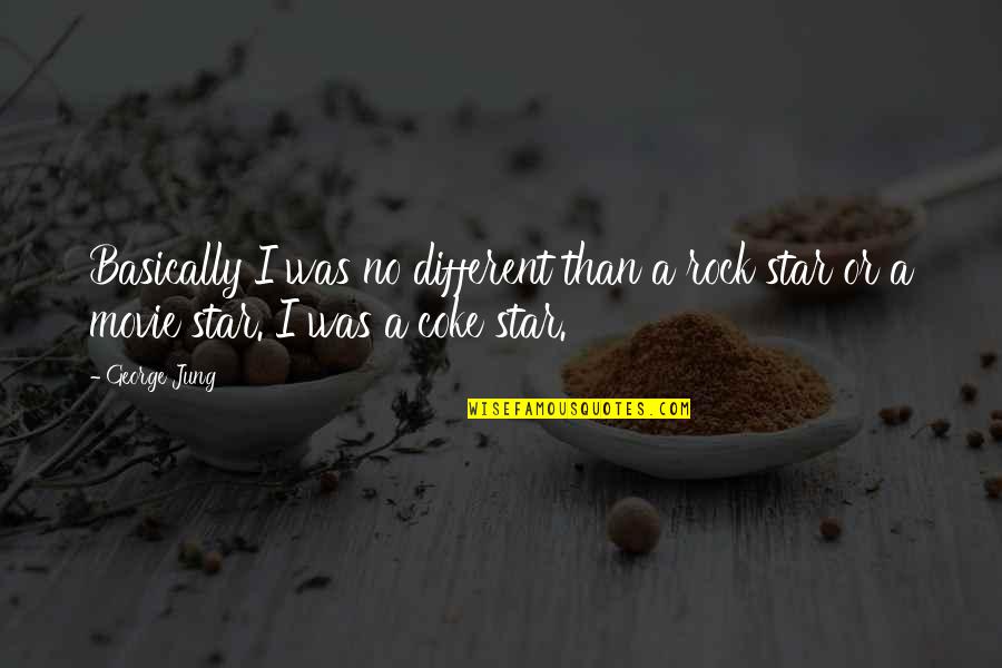 Geistige Quotes By George Jung: Basically I was no different than a rock
