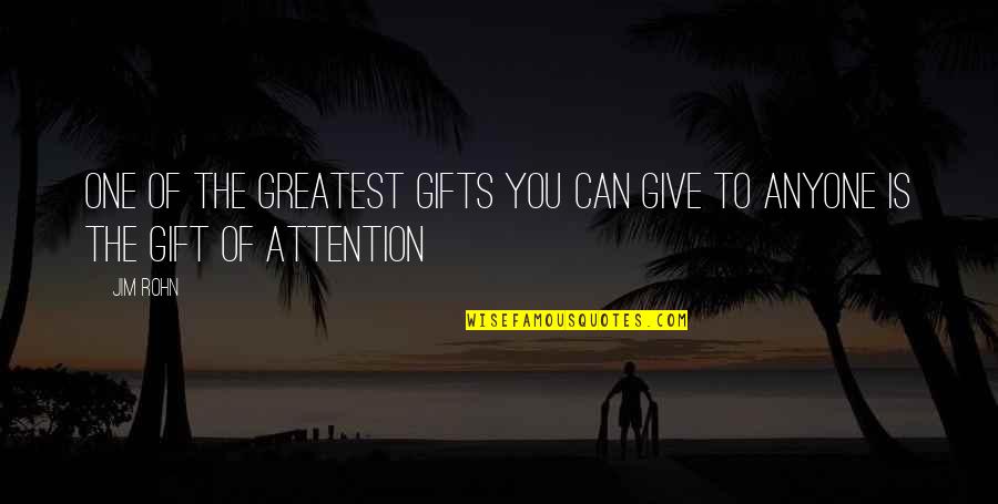 Geistliche Kirchengesang Quotes By Jim Rohn: One of the greatest gifts you can give