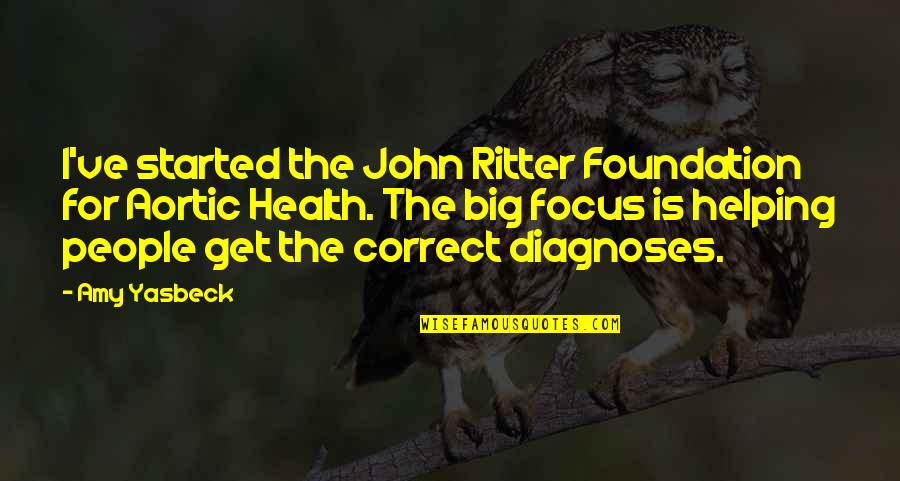 Gekent Quotes By Amy Yasbeck: I've started the John Ritter Foundation for Aortic Gekent Quotes By Amy Yasbeck: I've started the John Ritter Foundation for Aortic