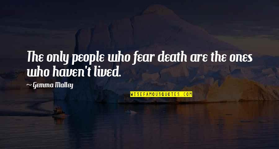 Gekiga Pic Quotes By Gemma Malley: The only people who fear death are the