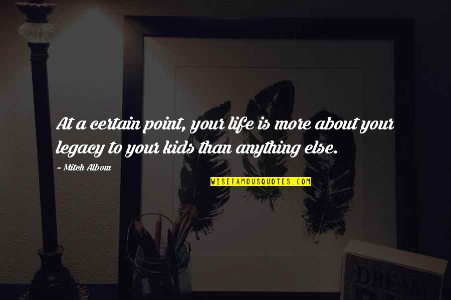 Geladen In English Quotes By Mitch Albom: At a certain point, your life is more