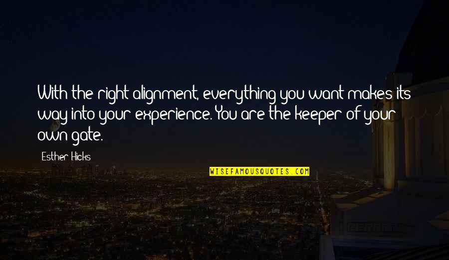 Geleende Quotes By Esther Hicks: With the right alignment, everything you want makes Geleende Quotes By Esther Hicks: With the right alignment, everything you want makes