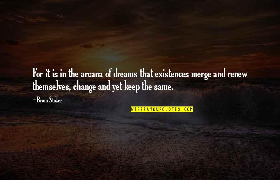 Gelernter Berlinsky Quotes By Bram Stoker: For it is in the arcana of dreams