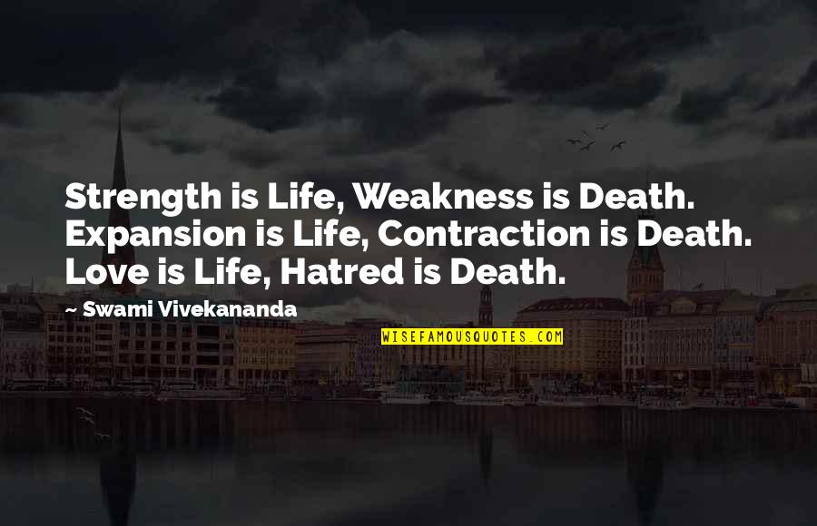 Gelindo Hydration Quotes By Swami Vivekananda: Strength is Life, Weakness is Death. Expansion is