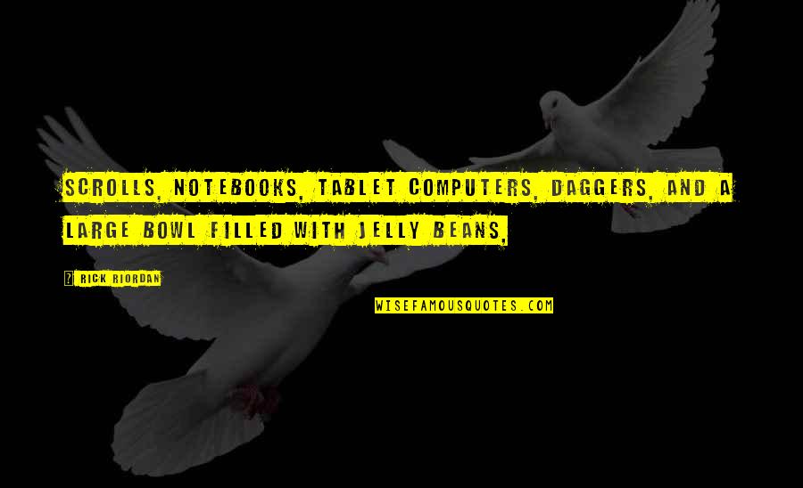 Gelooft Of Geloofd Quotes By Rick Riordan: Scrolls, notebooks, tablet computers, daggers, and a large Gelooft Of Geloofd Quotes By Rick Riordan: Scrolls, notebooks, tablet computers, daggers, and a large