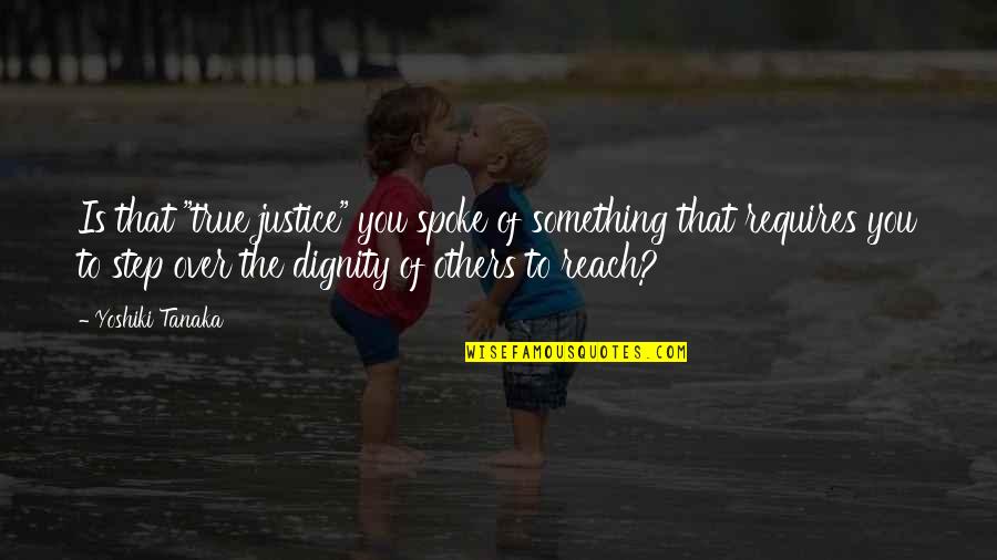 Gelynai Quotes By Yoshiki Tanaka: Is that "true justice" you spoke of something Gelynai Quotes By Yoshiki Tanaka: Is that "true justice" you spoke of something