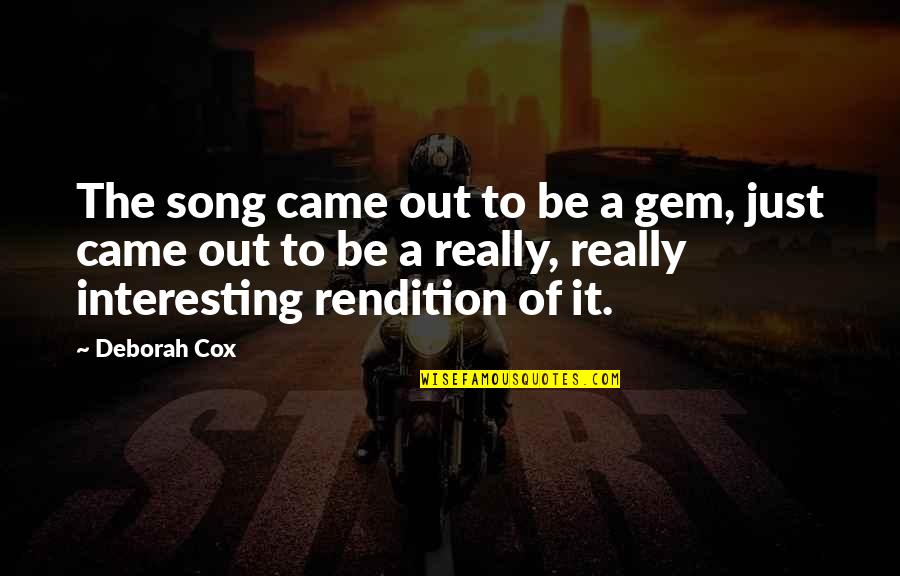 Gem Quotes By Deborah Cox: The song came out to be a gem,