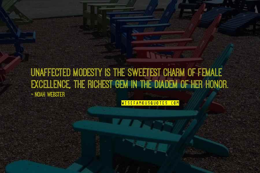 Gem Quotes By Noah Webster: Unaffected modesty is the sweetest charm of female