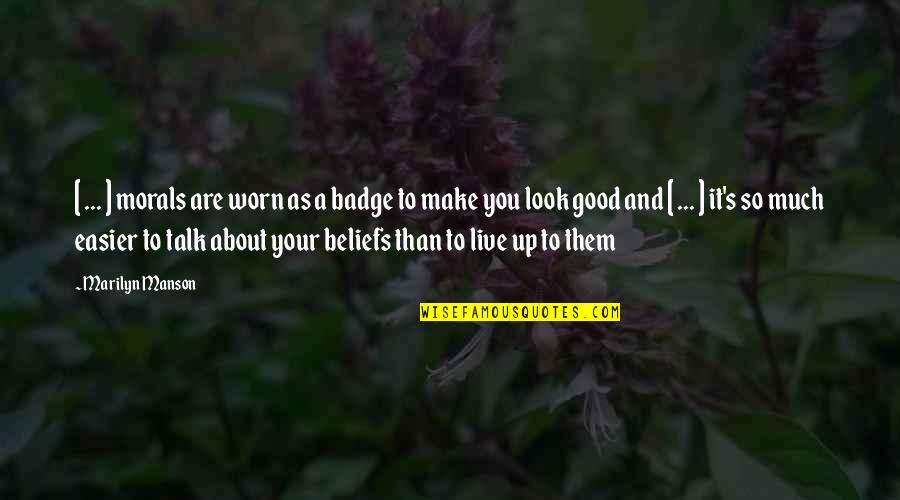 Gemacht In English Quotes By Marilyn Manson: [ ... ] morals are worn as a