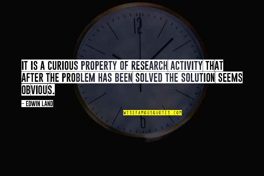 Gemas Gratis Quotes By Edwin Land: It is a curious property of research activity