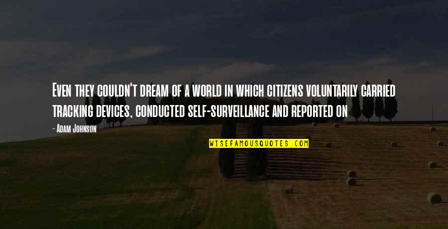 Gemberling Creepypasta Quotes By Adam Johnson: Even they couldn't dream of a world in Gemberling Creepypasta Quotes By Adam Johnson: Even they couldn't dream of a world in
