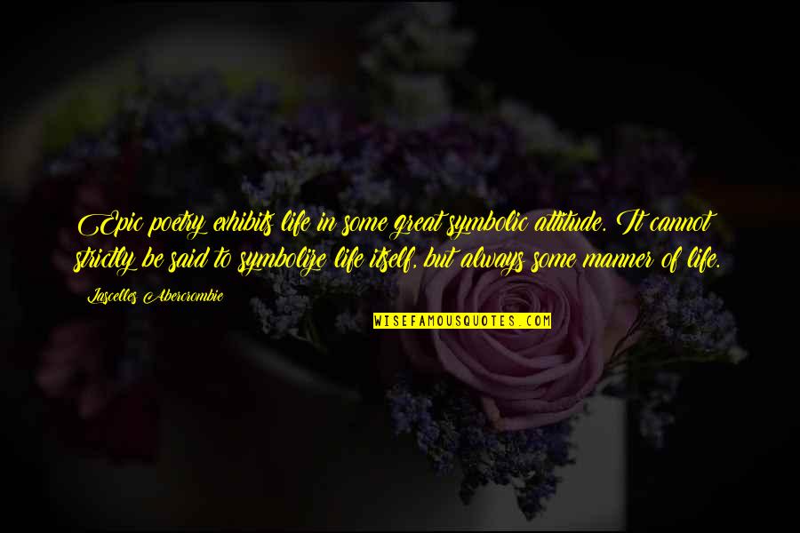 Gemblours Quotes By Lascelles Abercrombie: Epic poetry exhibits life in some great symbolic Gemblours Quotes By Lascelles Abercrombie: Epic poetry exhibits life in some great symbolic