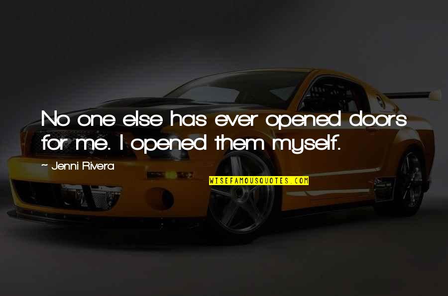 Gemeinsames Testament Quotes By Jenni Rivera: No one else has ever opened doors for