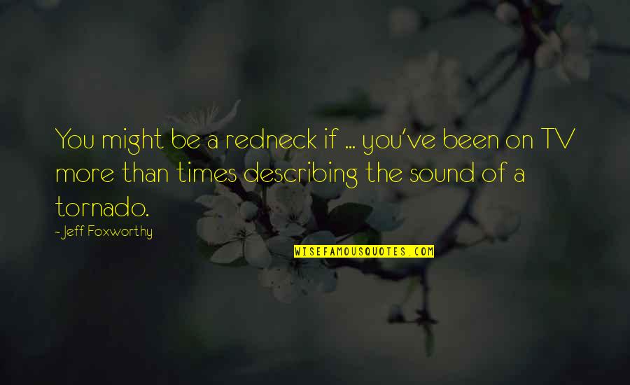 Gemelas Del Quotes By Jeff Foxworthy: You might be a redneck if ... you've Gemelas Del Quotes By Jeff Foxworthy: You might be a redneck if ... you've