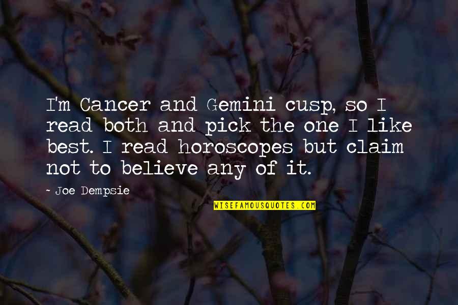 Gemini Cancer Cusp Quotes By Joe Dempsie: I'm Cancer and Gemini cusp, so I read