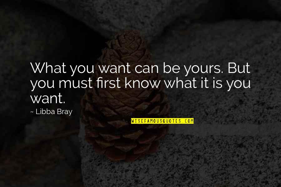 Geminiano Gualberto Quotes By Libba Bray: What you want can be yours. But you