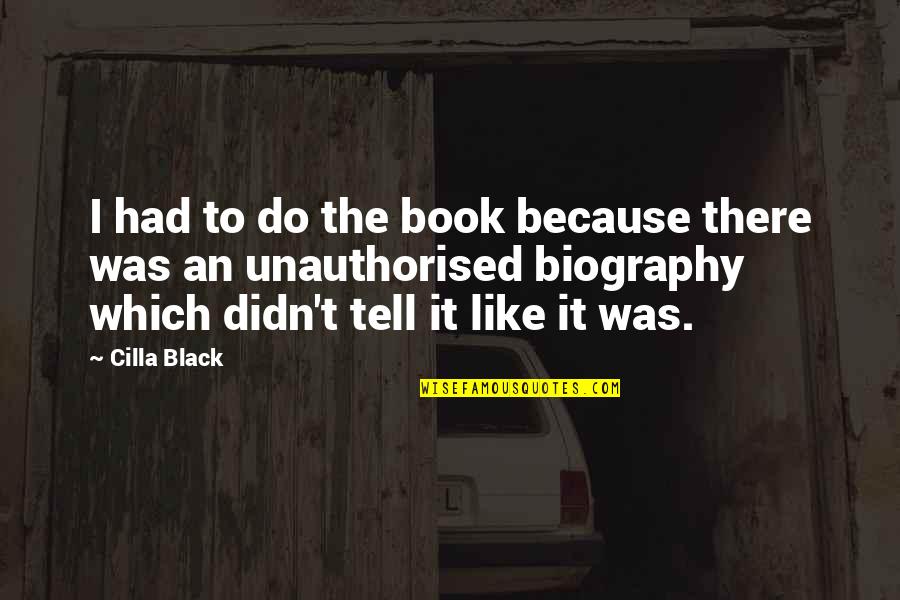 Gemir Sinonimos Quotes By Cilla Black: I had to do the book because there