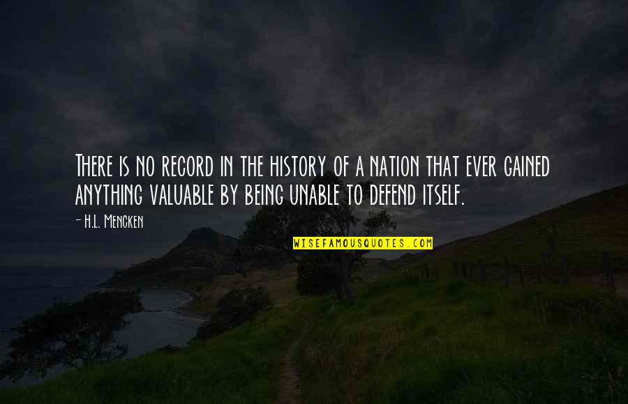 Gemma Whelan Quotes By H.L. Mencken: There is no record in the history of