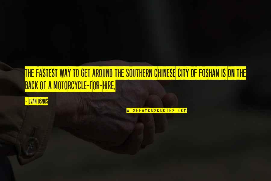 Gemmells Florist Quotes By Evan Osnos: The fastest way to get around the southern Gemmells Florist Quotes By Evan Osnos: The fastest way to get around the southern