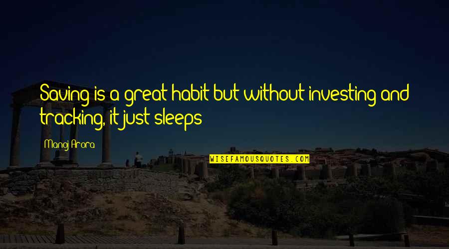 Gempa Palu Quotes By Manoj Arora: Saving is a great habit but without investing