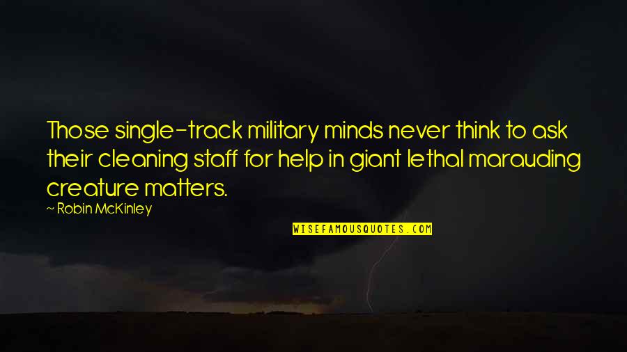 Gen Lik Dizileri Yabanci Quotes By Robin McKinley: Those single-track military minds never think to ask