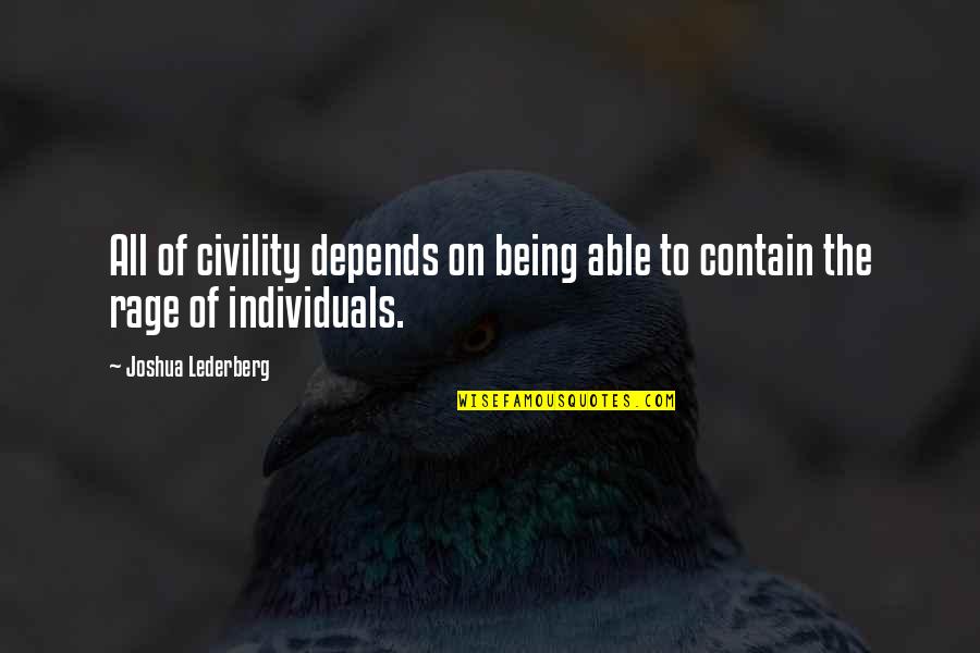 Gen Michael Hayden Quotes By Joshua Lederberg: All of civility depends on being able to