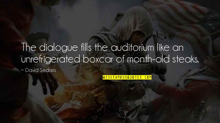Gen Pop Quotes By David Sedaris: The dialogue fills the auditorium like an unrefrigerated Gen Pop Quotes By David Sedaris: The dialogue fills the auditorium like an unrefrigerated