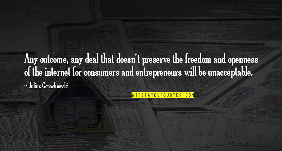 Genachowski Quotes By Julius Genachowski: Any outcome, any deal that doesn't preserve the Genachowski Quotes By Julius Genachowski: Any outcome, any deal that doesn't preserve the