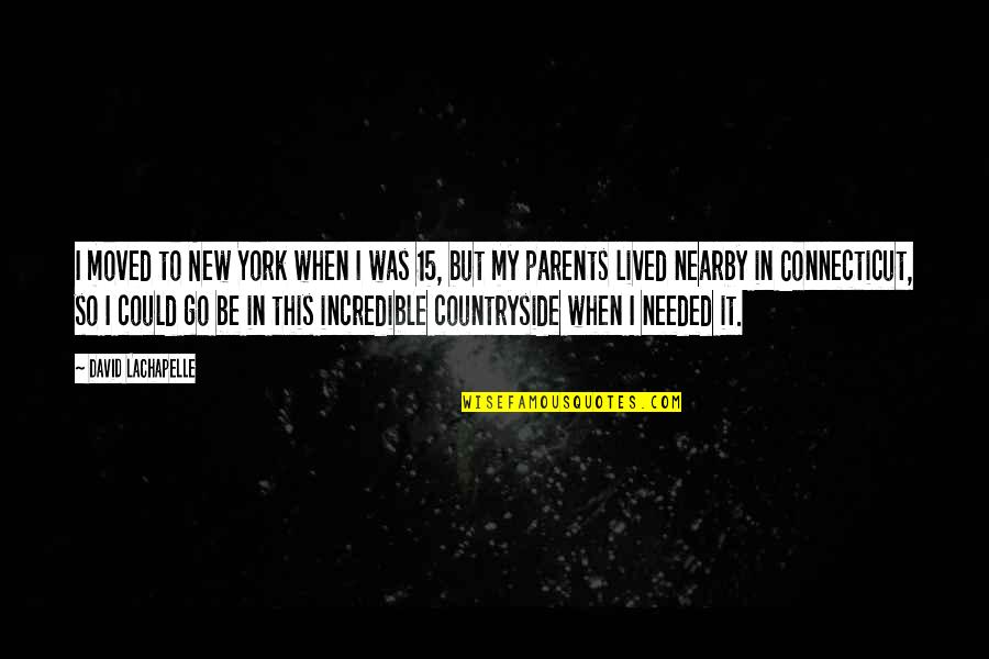 Genau In English Quotes By David LaChapelle: I moved to New York when I was