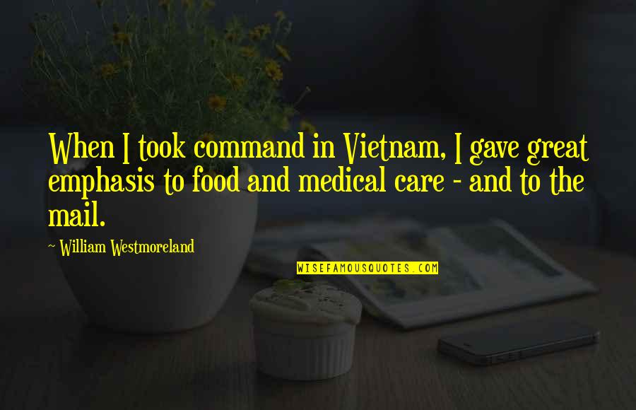 Gender Bias Quotes By William Westmoreland: When I took command in Vietnam, I gave Gender Bias Quotes By William Westmoreland: When I took command in Vietnam, I gave