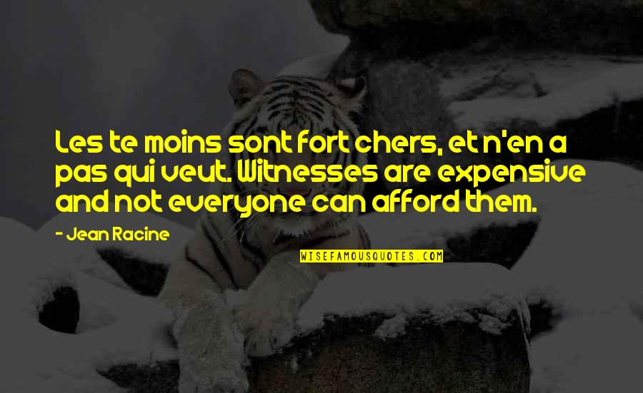 Gender Non Conforming Quotes By Jean Racine: Les te moins sont fort chers, et n'en